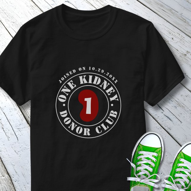 One Kidney Donor Club Transplant Date  T-Shirt (Creator Uploaded)