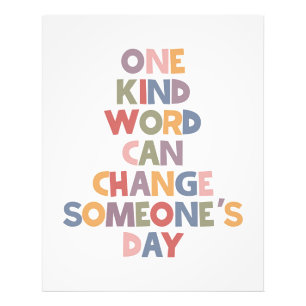 One Kind Word Can Change Someone's Day Photo Print