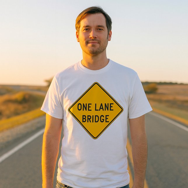 One Lane Bridge Road Sign Yellow T-Shirt (Creator Uploaded)