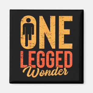 One Legged Wonder Funny Leg Amputee Prosthetic Han Magnet