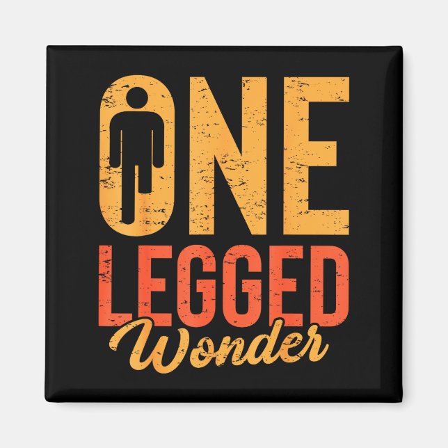 One Legged Wonder Funny Leg Amputee Prosthetic Han Magnet (Front)
