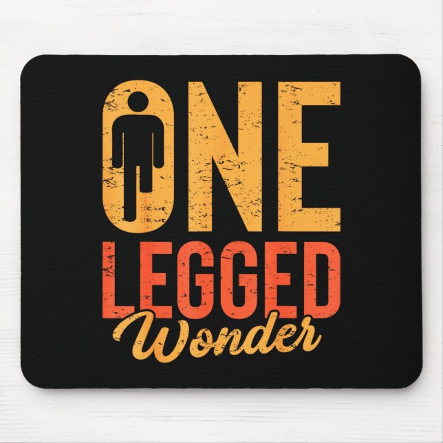 One Legged Wonder Funny Leg Amputee Prosthetic Han Mouse Pad (Front)