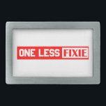 One Less Fixie Rectangular Belt Buckle<br><div class="desc">Ride your geared bike. Contribute to the cause.</div>