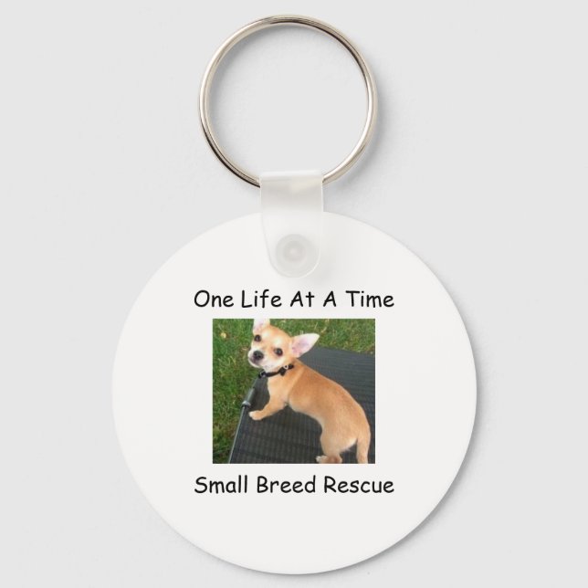 One Life At A Time Small Breed Rescue Key Chain (Front)