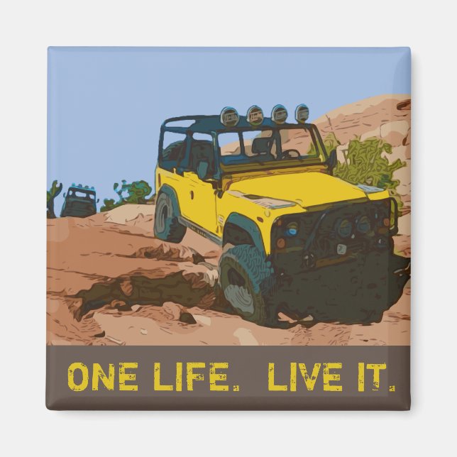ONE LIFE.  LIVE IT. MAGNET (Front)