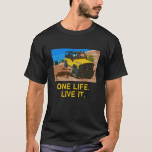 ONE LIFE. LIVE IT. T-Shirt