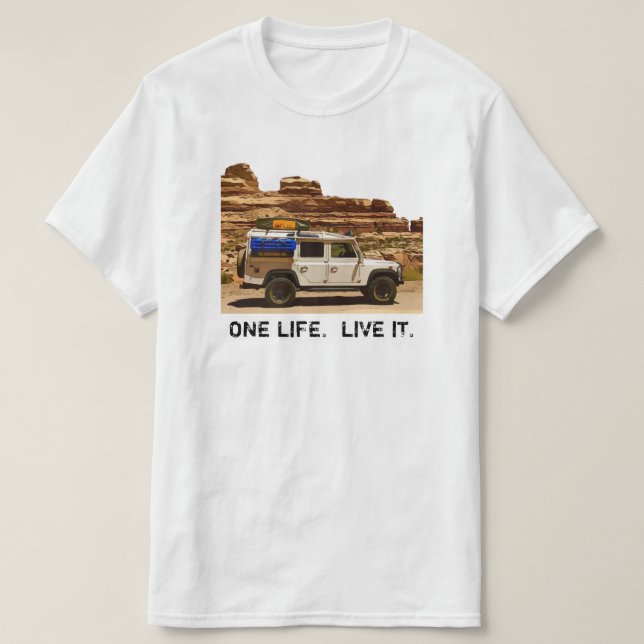 ONE LIFE.  LIVE IT. T-Shirt (Design Front)