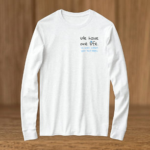 One life positivity black blue T-Shirt