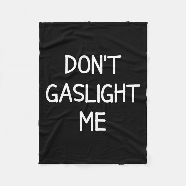 One-liners, Narcissist Sayings, Quotes Don't Gasli Fleece Blanket (Front)