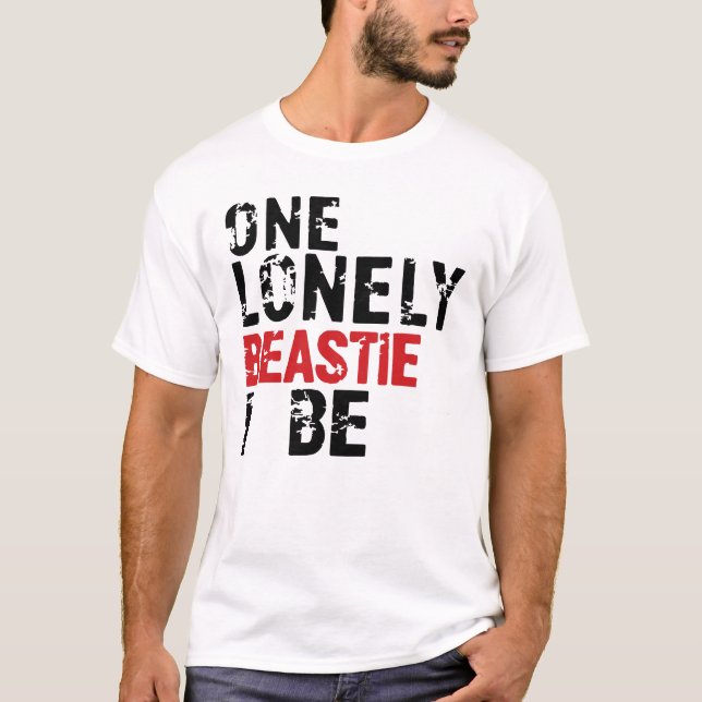 One Lonely Beastie I Be - Funny Graphic Tee for Me (Front)
