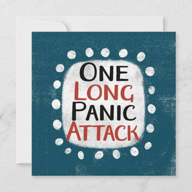One Long Panic Attack Greeting Card (Front)