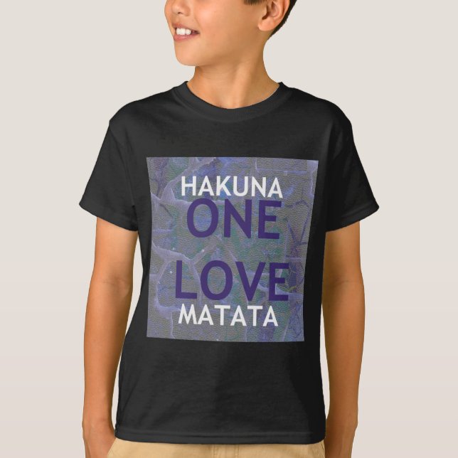 One Love Hakuna Matata Swahili Blue Grey Abstract  T-Shirt (Front)