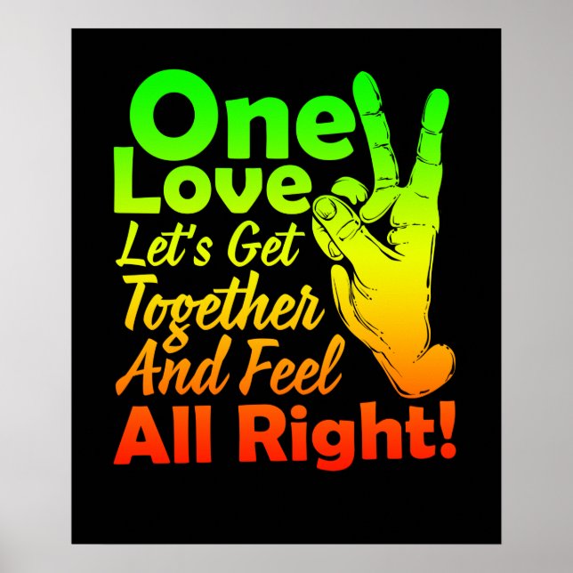 One Love Let's Get Together And Feel All Right! Poster (Front)