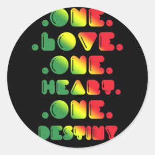 ONE LOVE, ONE HEART, ONE DESTINY. CLASSIC ROUND STICKER