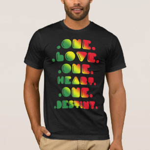 ONE LOVE, ONE HEART, ONE DESTINY. T-Shirt