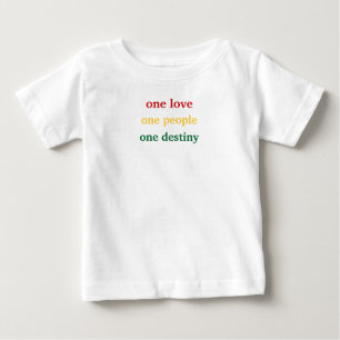 one love, one people, one destiny baby T-Shirt