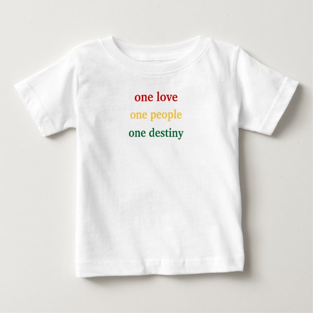 one love, one people, one destiny baby T-Shirt (Front)