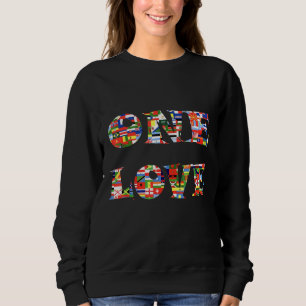 One Love Unifying For World Togetherness And Coope Sweatshirt