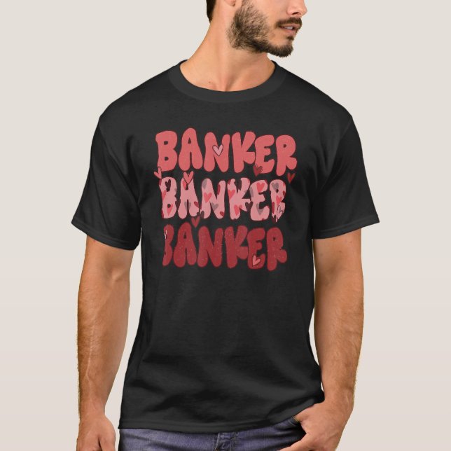 One Loved Banker Groovy Retro Happy Valentines Day T-Shirt (Front)