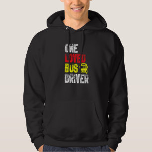 One Loved Bus Driver School Transport Passenger Bu Hoodie