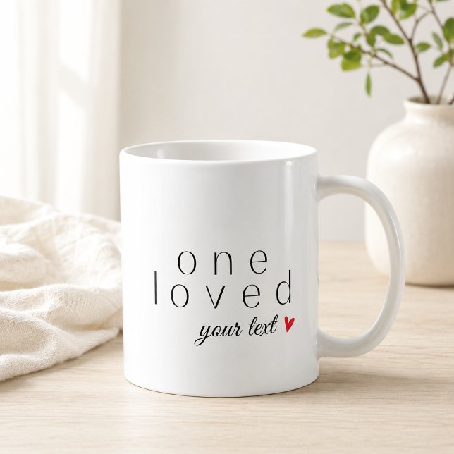 One Loved [Custom Text] Coffee Mug (Creator Uploaded)