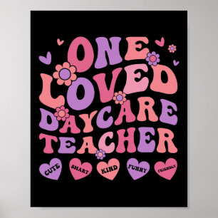 One Loved Daycare Teacher Valentine’s Day Childcar Poster