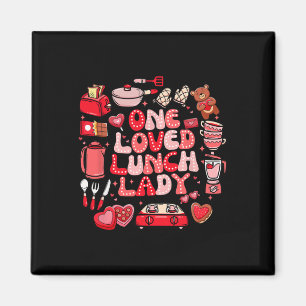 One Loved Lunch Lady Valentines Day Cafeteria Crew Magnet