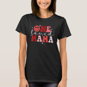 One Loved Mama Groovy Retro Happy Valentine's Day T-Shirt