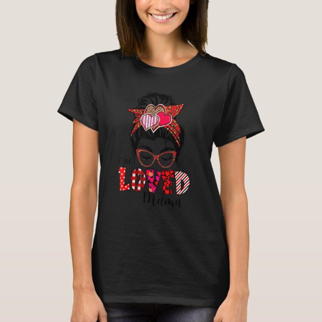 One Loved Mama Messy Bun Buffalo Plaid Valentines  T-Shirt (Front)