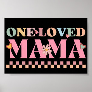 One Loved Mama Poster
