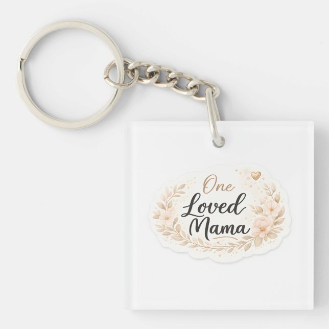 One Loved Mama Soft Floral Mother Quote Key Ring (Front)