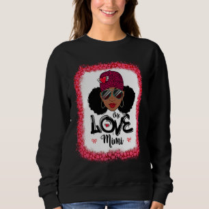 One Loved Mom Black Mom African American Women Val Sweatshirt