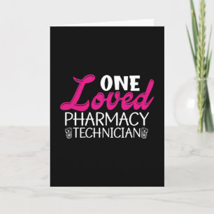 One Loved Pharmacy Technician Medicine Pharmacist Card