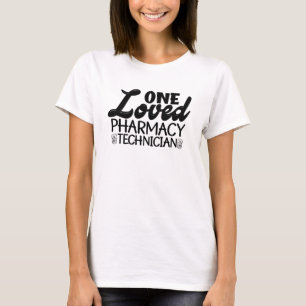 One Loved Pharmacy Technician Pharmacist Medicine T-Shirt