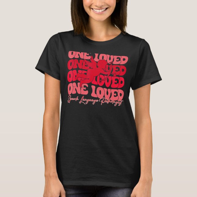 One Loved Speech Language Pathologist Cupid Valent T-Shirt (Front)