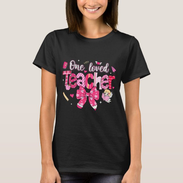 One Loved Teacher Coquette Bow Pencil Valentine Gi T-Shirt (Front)