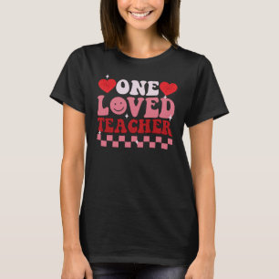 One Loved Teacher Groovy Retro Happy Valentines Da T-Shirt