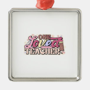 One Loved Teacher Metal Ornament