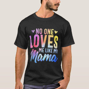 One loves like mama - mother's day son and daughte T-Shirt