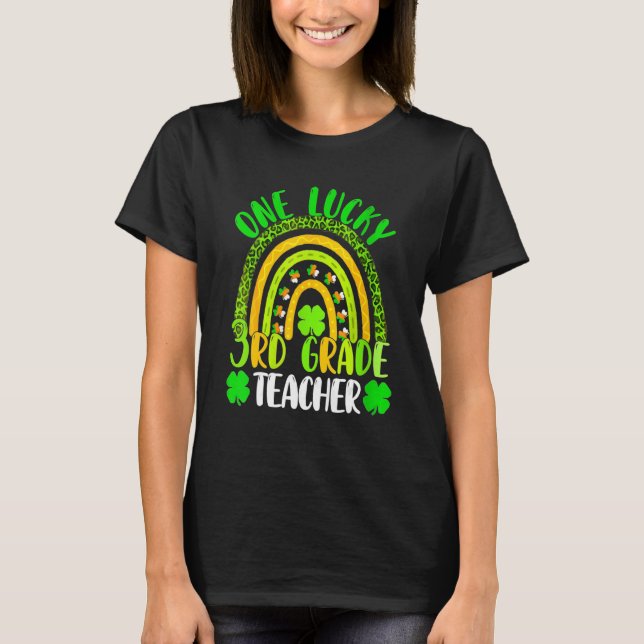 One Lucky 3rd Grade Teacher St. Patrick's Day 2023 T-Shirt (Front)