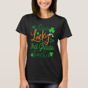 One Lucky 3rd Grade Teacher St Patricku2019s Day A T-Shirt