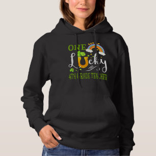 One Lucky 4th Grade Teacher St Patrick S Day Rainb Hoodie
