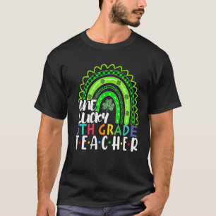One Lucky 5th Grade Teacher Rainbow St Patricku201 T-Shirt
