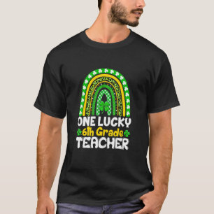 One Lucky 6th Grade Teacher Funny St Patricks Day T-Shirt