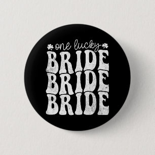 One Lucky Bride Groovy Happy St Patricks Day Shamr 6 Cm Round Badge