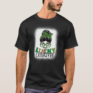 One Lucky Caregiver Bleached Messy Bun St Patricks T-Shirt
