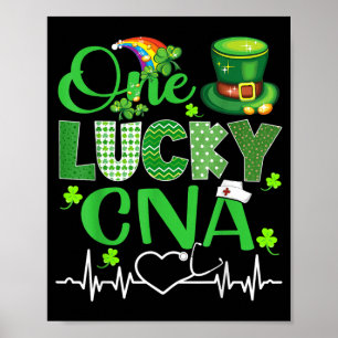 One Lucky Cna Nurse Shamrock Stethoscope St Poster
