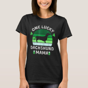 One Lucky Dachshund Mama Funny St Patrick's Day Sh T-Shirt
