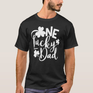 One Lucky Dad Clover St Patrick's Day Daddy Father T-Shirt