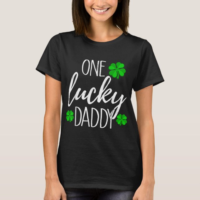 One Lucky Dad Matching St Patricks Day T-Shirt (Front)